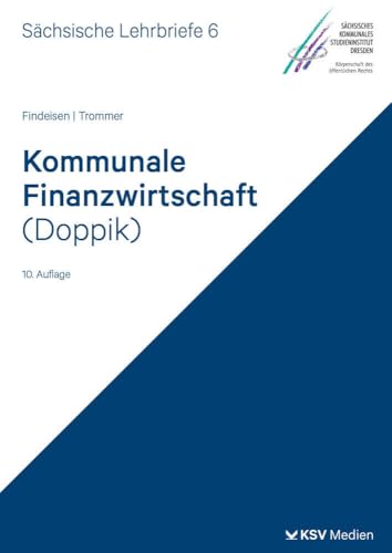 Kommunale Finanzwirtschaft (Doppik) (SL 6): Sächsische Lehrbriefe