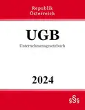 Unternehmensgesetzbuch - UGB: Bundesgesetz über besondere zivilrechtliche Vorschriften für Unternehmen