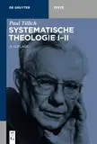 Systematische Theologie I-II (De Gruyter Texte)