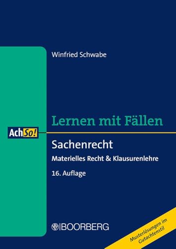 Sachenrecht: Materielles Recht und Klausurenlehre, Lernen mit Fällen (AchSo!)