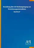 Verordnung über die Rechnungslegung von Versicherungsunternehmen: RechVersV