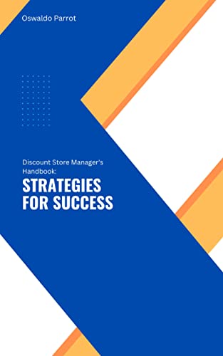 Discount Store Manager's Handbook: Strategies for Success (English Edition)