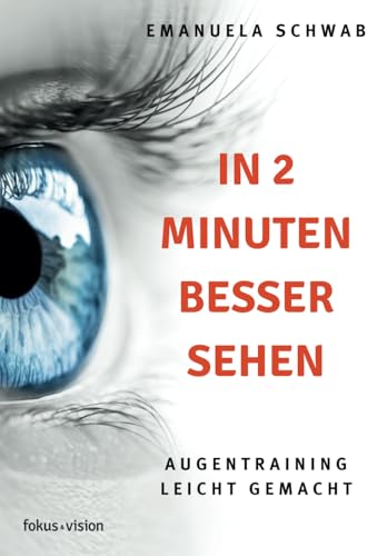 In 2 Minuten besser Sehen: Augentraining leicht gemacht