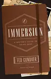Immersion: A Writer's Guide to Going Deep (Chicago Guides to Writing, Editing, and Publishing) (English Edition)