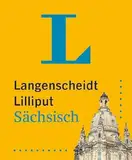 Langenscheidt Lilliput Sächsisch: Sächsisch-Hochdeutsch / Hochdeutsch-Sächsisch im Miniformat