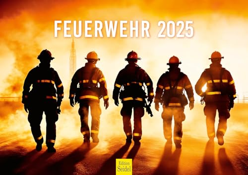 Edition Seidel Premium Kalender Feuerwehr 2025 Format DIN A3 Wandkalender Feuer Brand Beruf freiwillige Feuerwehrleute Ehrenamt Brandschutz