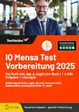 IQ Mensa Test Vorbereitung 2025: Das Buch inkl. App & Logik-Lern-Buch I + 4.500 Aufgaben + Lösungen I Erfahrungsberichte, Logik, Sprache, Konzentration, Zahlenreihen, Buchstabenreihen & mehr!