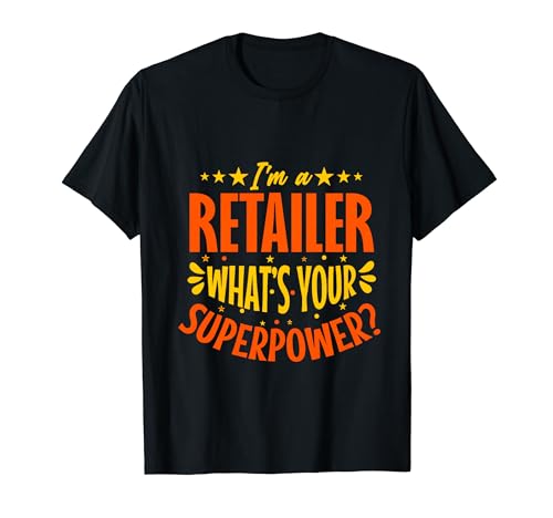 Ich bin ein Einzelhändler Was ist deine Superkraft, lustiger Einzelhändler T-Shirt