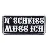 N Scheiss Muss Ich Lustige Biker Witzige Motorrad Sprüche Rocker Heavy Metal - Aufnäher, Bügelbild, Sticker, Größe: 9,5 x 4,2 cm