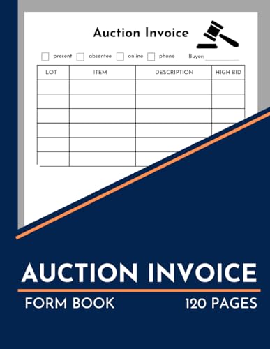 Auction Invoice: Organize and Track Auction Bids For Antique, Estate, Livestock, And Other Sales And Includes Places To Check Off Payment And Delivery Methods.