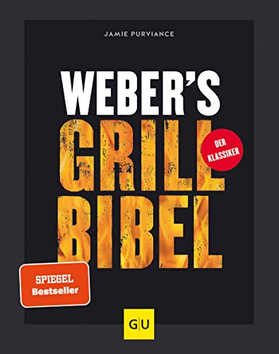 Weber's Grillbibel (Weber's Grillen)