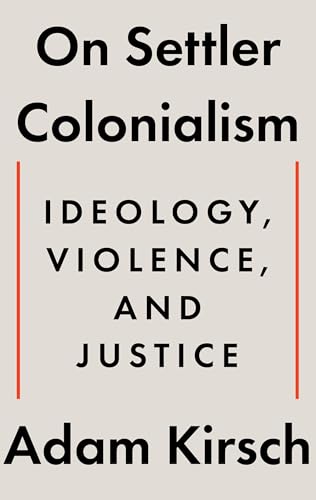 On Settler Colonialism: Ideology, Violence, and Justice