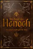 DAS BUCH HENOCH: Die zensierte Apokryphe der Bibel