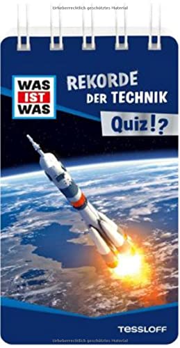 WAS IST WAS Quiz Rekorde der Technik.: Über 100 Fragen und Antworten! Mit Spielanleitung und Punktewertung (WAS IST WAS Quizblöcke)