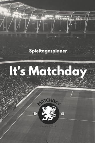 It´s Matchday - Spieltagesplaner (221 Seiten)