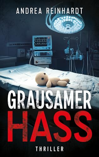 Grausamer Hass: Thriller (Koblenzer Grauen : Kommissar Schweißer 6)