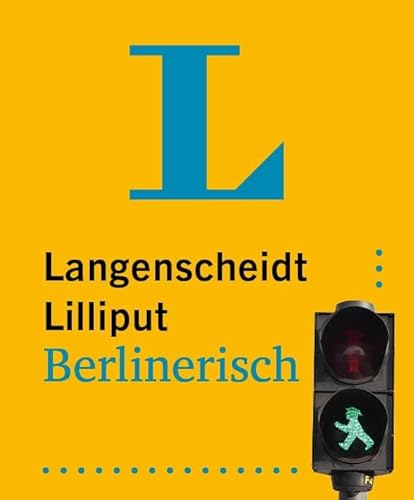 Langenscheidt Lilliput Berlinerisch: Hochdeutsch - Berlinerisch / Berlinerisch - Hochdeutsch im Mini-Format