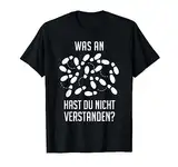 Was Hast Du Nicht Verstanden Tanzschritte Tanzen Tänzer T-Shirt