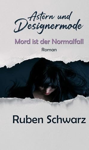 Astern und Designermode: Mord ist der Normalfall