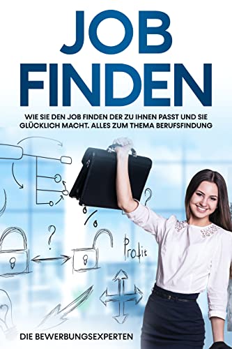 Job finden: Wie Sie den Job finden der zu Ihnen passt und Sie glücklich macht. Alles zum Thema Berufsfindung