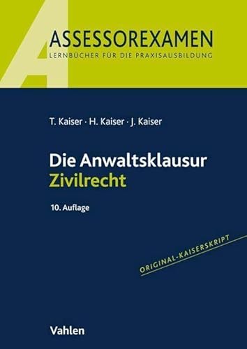 Die Anwaltsklausur Zivilrecht (Assessorexamen)