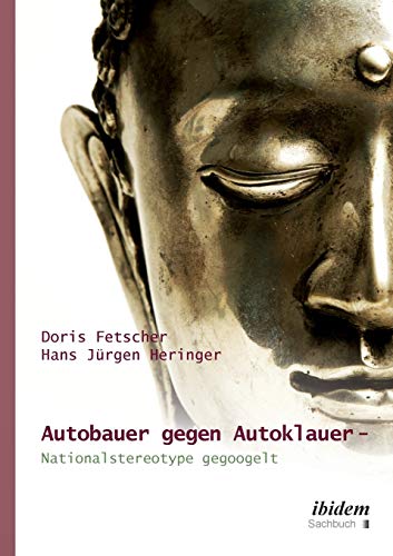 Autobauer gegen Autoklauer- Nationalstereotype gegoogelt