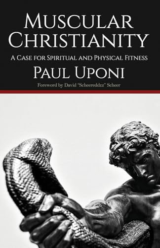 Muscular Christianity: A Case for Spiritual and Physical Fitness