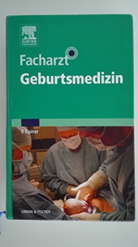 Facharzt Geburtsmedizin (Klinikleitfaden)