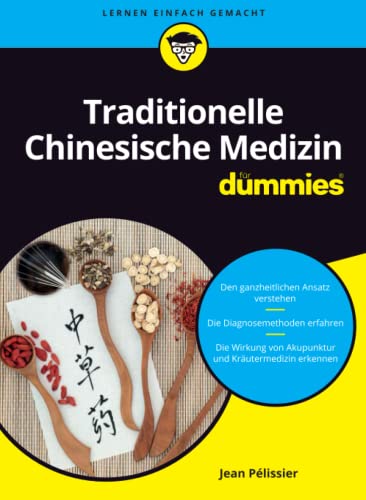 Traditionelle Chinesische Medizin für Dummies (...für Dummies)