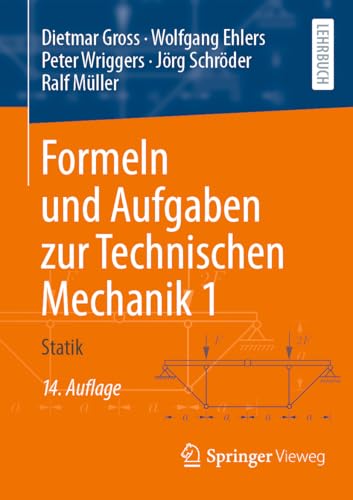 Formeln und Aufgaben zur Technischen Mechanik 1: Statik