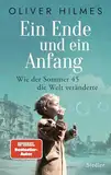 Ein Ende und ein Anfang: Wie der Sommer 45 die Welt veränderte