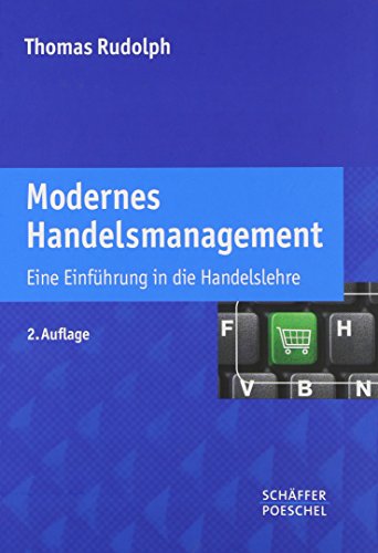 Modernes Handelsmanagement: Eine Einführung in die Handelslehre
