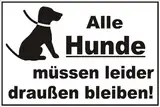 WildeBabsKLBT 2 Stück Hunde müssen leider draußen bleiben S381 11cm hochwertige Premium Aufkleber-Folie Sticker Verbotszeichen Hinweisschild Warnschild Warnzeichen