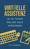 Virtuelle Assistenz: In 30 Tagen online Geld verdienen