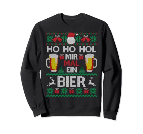 Ho Ho Hol Mir Mal Ein Bier I Lustiger Ugly Christmas Sweatshirt