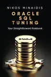 Oracle SQL Tuning: Your Straightforward Rulebook