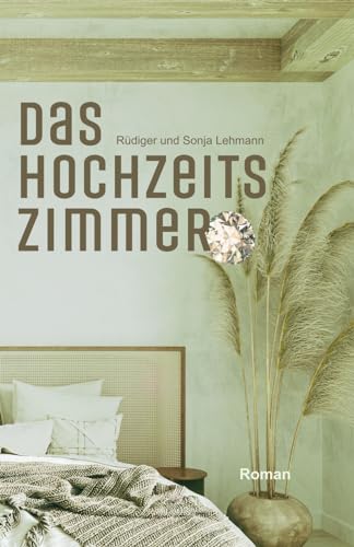 Das Hochzeitszimmer: Eine Familiensaga Trilogie - Koloniale Schicksale (Sally-Wheeler-Trilogie, Band 1)