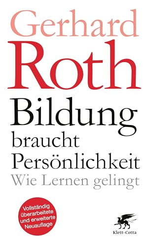 Bildung braucht Persönlichkeit: Wie Lernen gelingt