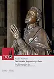 Der barocke Regensburger Dom: Eine Rekonstruktion des nachmittelalterlichen Innenraums (Regensburger Domstiftung, Band 5)