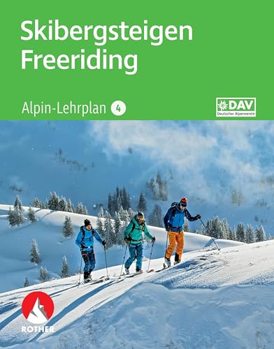 Alpin-Lehrplan 4: Skibergsteigen - Freeriding (Wissen & Praxis)