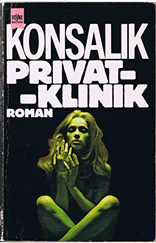 Privatklinik. Roman.