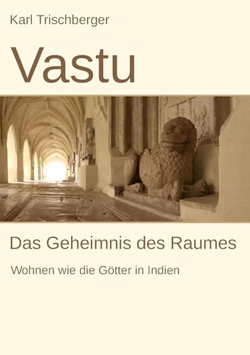 Vastu: Das Geheimnis des Raumes