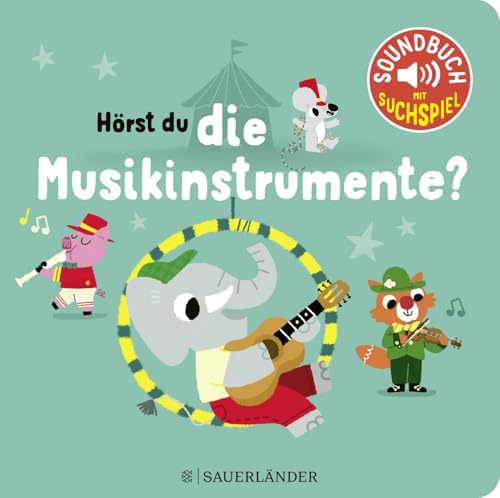 Hörst du die Musikinstrumente? (Soundbuch): mit schönen Melodien zum Zuhören und Such-Spiel für die musikalische Früherziehung │ Papp-Bilderbuch mit Musik für Kinder ab 18 Monaten