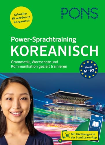 PONS Power-Sprachtraining Koreanisch: Grammatik, Wortschatz und Kommunikation gezielt trainieren - mit Hörübungen in der Scan2Learn-App