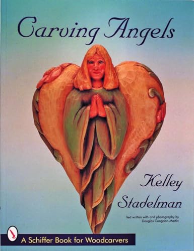 Carving Angels (Schiffer Book for Woodcarvers)