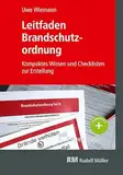 Leitfaden Brandschutzordnung: Kompaktes Wissen und Checklisten zur Erstellung