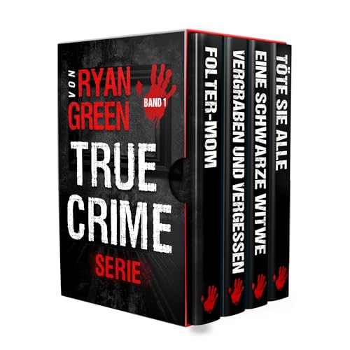 Die True-Crime-Serie von Ryan Green : Band 1 (4-Bücher-Sammlungen über wahre Verbrechen)