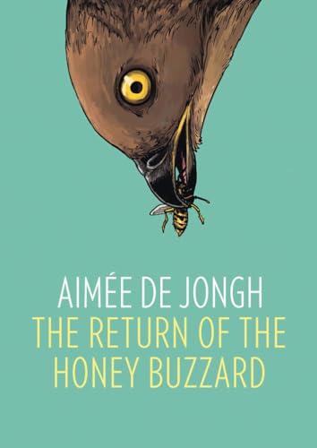 The Return of the Honey Buzzard: Aimée de Jongh