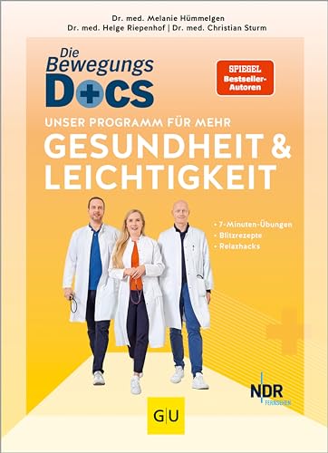 Die Bewegungs-Docs – Unser Programm für mehr Gesundheit und Leichtigkeit: 7-Minuten-Übungen, Blitzrezepte und Relaxhacks (GU Gesundheit)