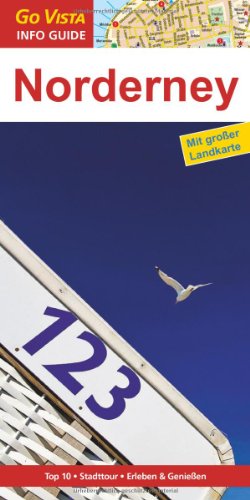 Norderney: Top 10, Stadttour, Erleben & Genießen. Reiseführer inklusive Faltkarte (Go Vista Info Guide)
